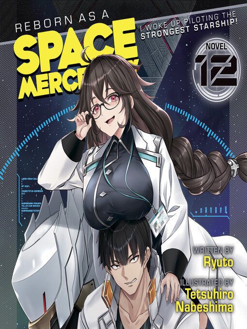 Title details for Reborn as a Space Mercenary: I Woke Up Piloting the Strongest Starship!, Volume 12 by Ryuto - Available